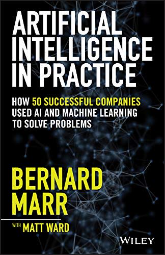 "Artificial Intelligence in Practice: How 50 Successful Companies Used AI" eBook: Free