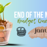 End of the Month Budget Questions | January Budget Recap