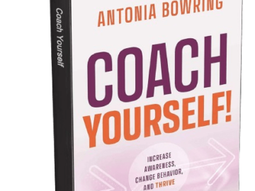 Coach Yourself!: Increase Awareness, Change Behavior, and Thrive eBook: Free