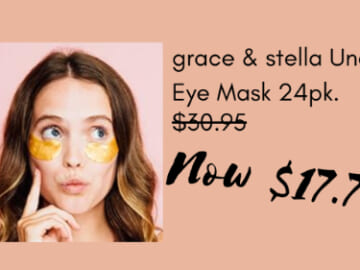 Grace & Stella Under Eye Masks 24 ct. – $17.95 on Amazon!