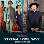 3 Months of BritBox for Only $9 | Best of British TV