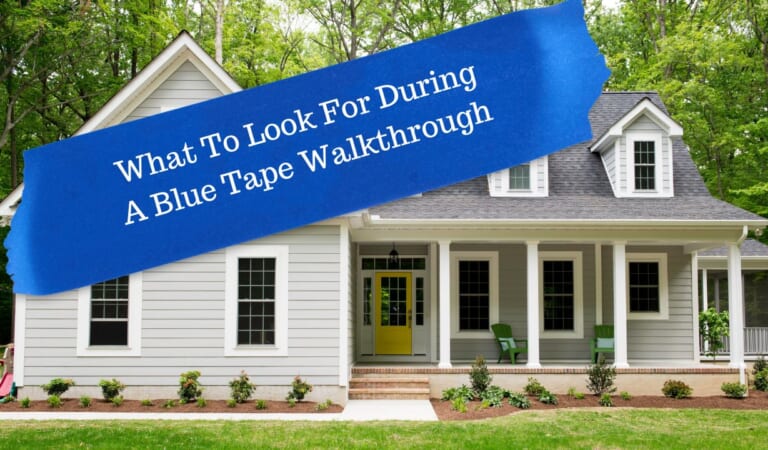 What To Look For During A Blue Tape Walkthrough